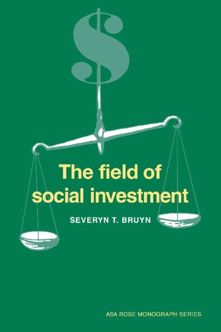 Massachusetts) Bruyn, Severyn T. (Boston College, Severyn T. Bruyn, Agarwal, Ernest Q. Campbell - The Field of Social Investment, Häftad