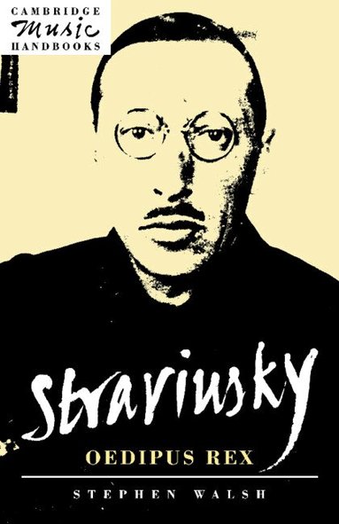Stephen Walsh, Julian Rushton - Stravinsky: Oedipus Rex, Häftad