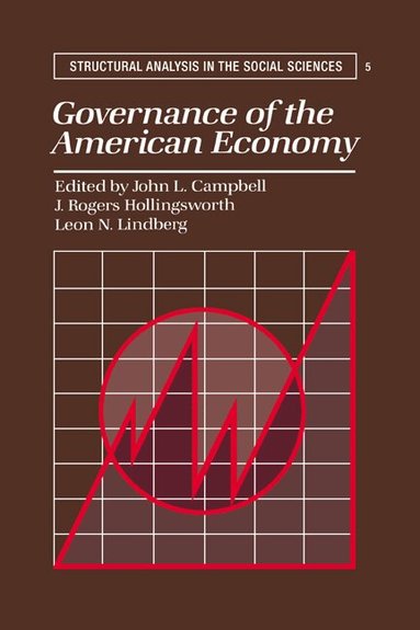 John L. Campbell, J. Rogers Hollingsworth, Leon N. Lindberg - Governance of the American Economy, Häftad