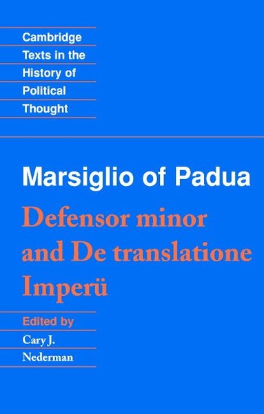 Marsiglio of Padua, Cary J. Nederman - Marsiglio of Padua: 'Defensor minor' and 'De translatione imperii', Häftad