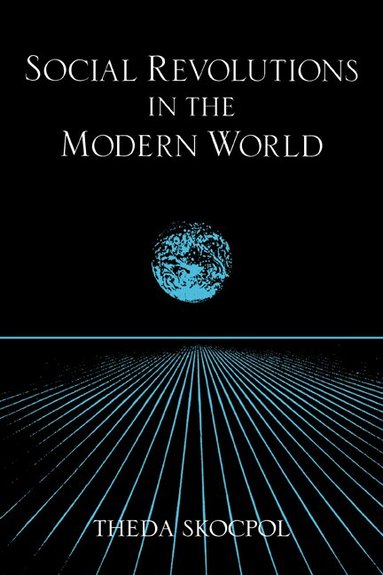 Theda Skocpol - Social Revolutions in the Modern World, Häftad