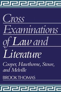 bokomslag Cross-Examinations of Law and Literature