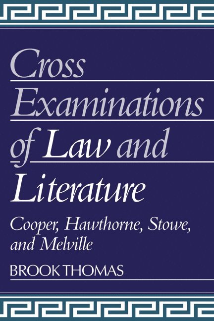 Cross-Examinations of Law and Literature 1