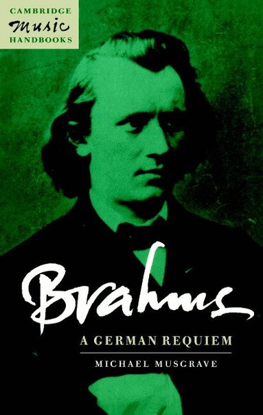 Michael Musgrave, Julian Rushton - Brahms: A German Requiem, Häftad