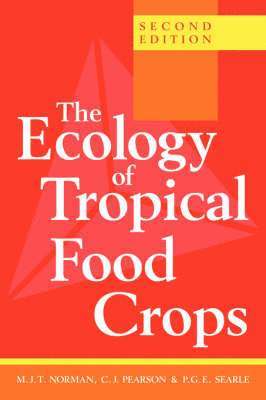 bokomslag The Ecology of Tropical Food Crops