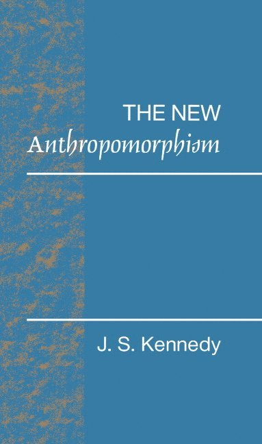 The New Anthropomorphism 1