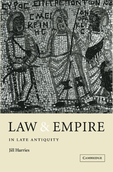 bokomslag Law and Empire in Late Antiquity