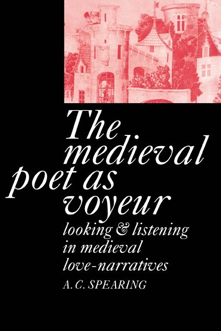 The Medieval Poet as Voyeur 1