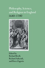 Richard Kroll, Richard Ashcraft, Perez Zagorin - Philosophy, Science, and Religion in England 1640-1700, Inbunden