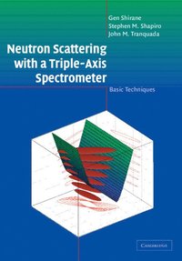 bokomslag Neutron Scattering with a Triple-Axis Spectrometer