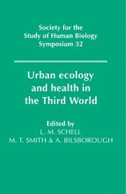 Lawrence M. Schell, Malcolm Smith, Alan Bilsborough - Urban Ecology and Health in the Third World, Inbunden