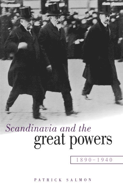Scandinavia and the Great Powers 1890-1940 1