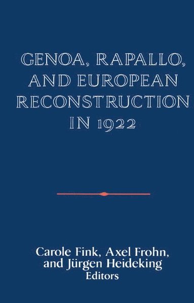 bokomslag Genoa, Rapallo, and European Reconstruction in 1922