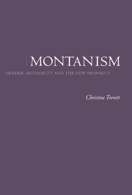 Christine Trevett, Christine (University of Wales College of Cardiff) Trevett - Montanism, Inbunden