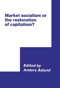 bokomslag Market Socialism or the Restoration of Capitalism?