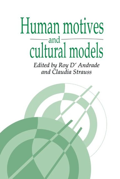 Roy G. D'Andrade, Claudia Strauss - Human Motives and Cultural Models, Inbunden