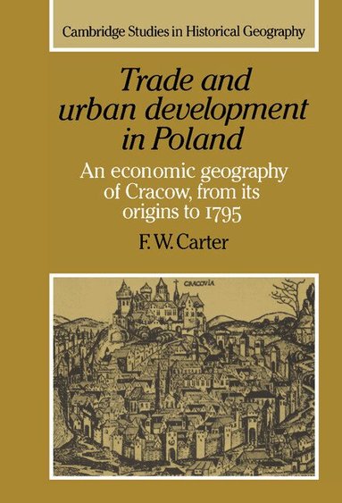 F. W. Carter - Trade and Urban Development in Poland, Inbunden