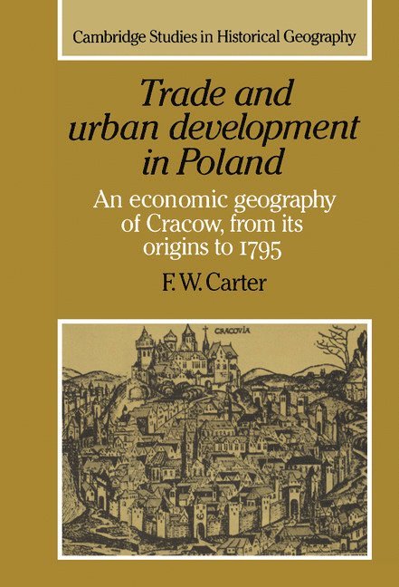 F. W. (University of London) Carter, Francis W. Carter, F. W. Carter - Trade and Urban Development in Poland, Inbunden