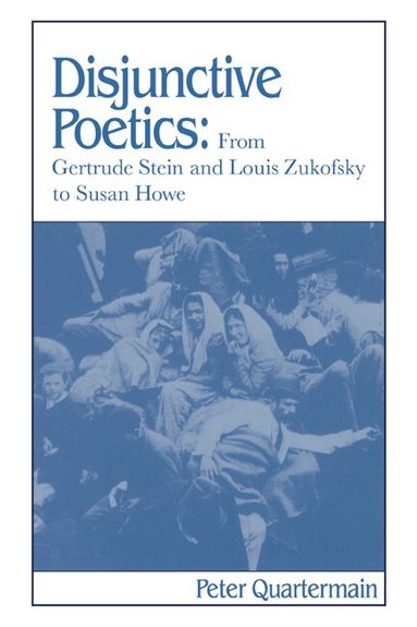 Peter Quartermain, Albert Gelpi, Ross Posnock - Disjunctive Poetics, Inbunden
