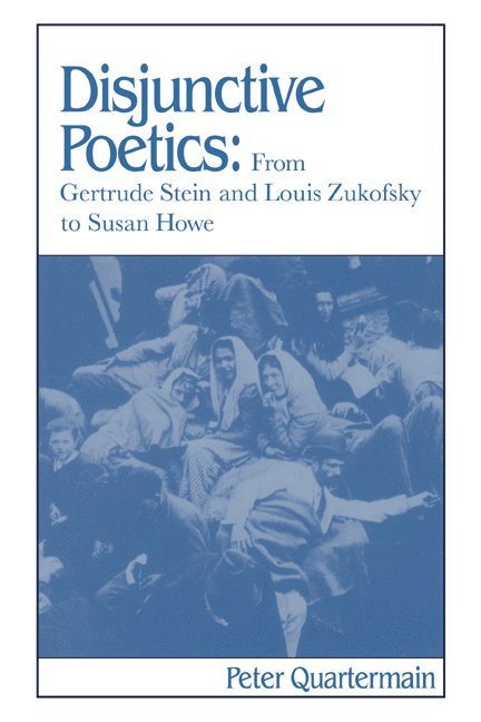 Peter Quartermain, Albert Gelpi, Ross Posnock - Disjunctive Poetics, Inbunden
