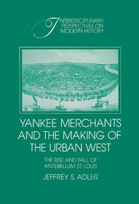 bokomslag Yankee Merchants and the Making of the Urban West