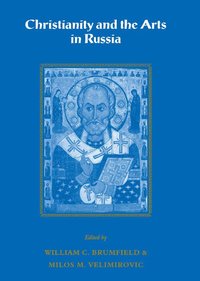 bokomslag Christianity and the Arts in Russia