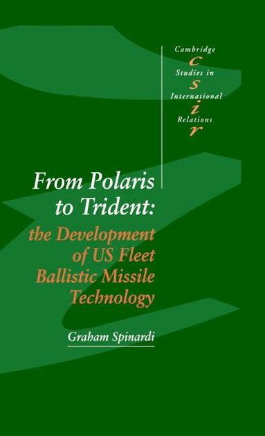 Graham Spinardi, Steve Smith, Thomas J. Biersteker - From Polaris to Trident, Inbunden