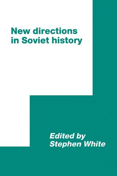 Stephen White - New Directions in Soviet History, Inbunden
