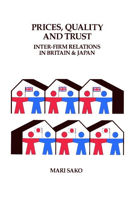 Mari (London School of Economics and Political Science) Sako, Mari Sako, William Brown, John Child - Price, Quality and Trust, Inbunden