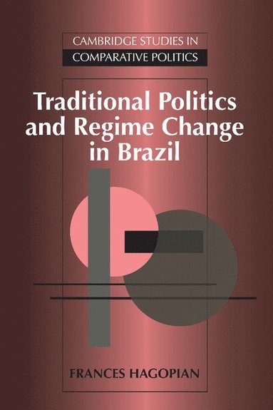 bokomslag Traditional Politics and Regime Change in Brazil