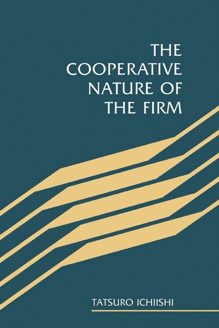 Tatsuro Ichiishi, Tatsuro (Ohio State University) Ichiishi - Cooperative Nature of the Firm, Inbunden