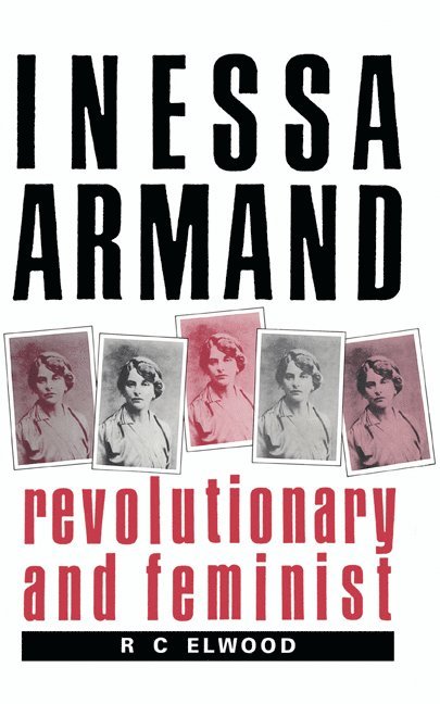 R. C. Elwood, Ralph Carter Elwood - Inessa Armand, Inbunden