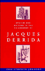 System and Writing in the Philosophy of Jacques Derrida