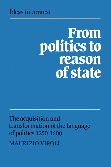 From Politics to Reason of State 1