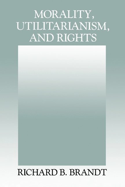 Morality, Utilitarianism, and Rights 1