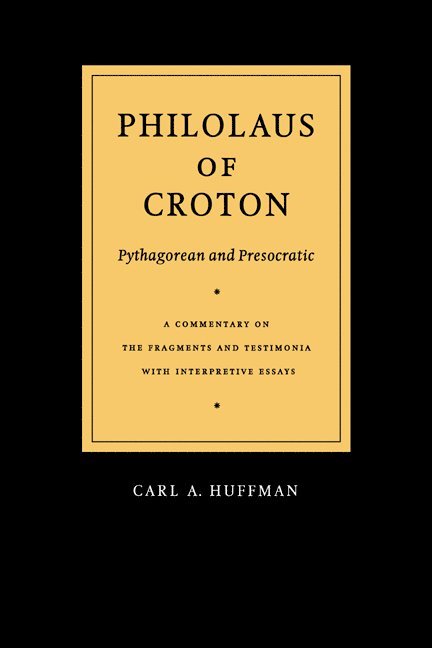 Philolaus of Croton: Pythagorean and Presocratic 1