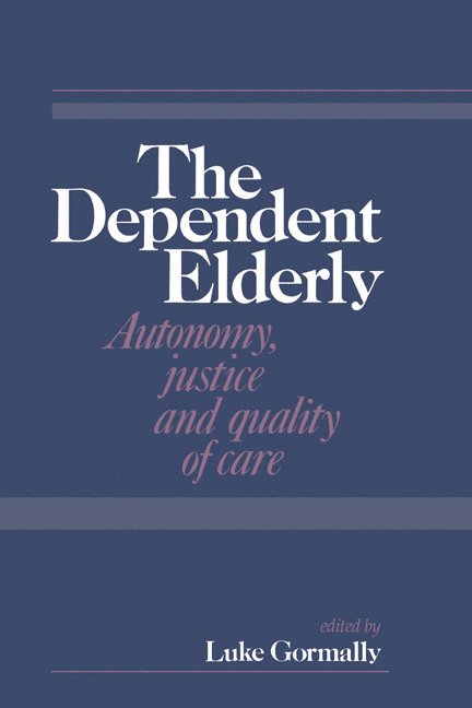 Luke Gormally - The Dependent Elderly, Inbunden