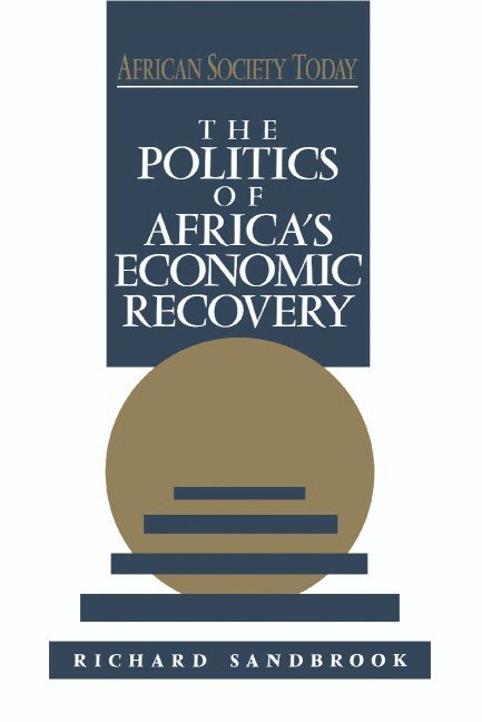 The Politics of Africa's Economic Recovery 1