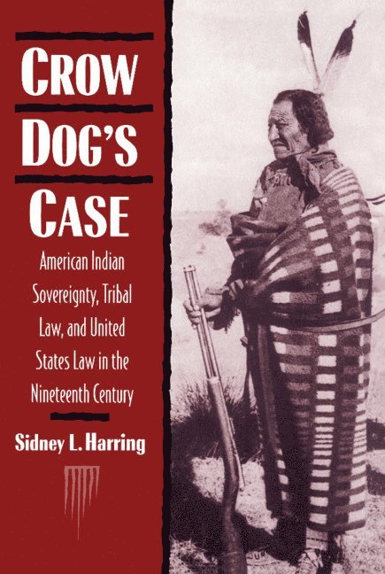 Sidney L. Harring - Crow Dog's Case, Inbunden