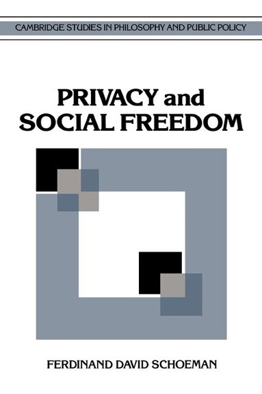 Ferdinand David Schoeman, Douglas MacLean, Douglas Maclean - Privacy and Social Freedom, Inbunden