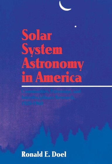 Ronald E. Doel - Solar System Astronomy in America, Inbunden