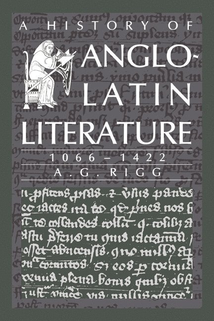 A History of Anglo-Latin Literature, 1066-1422 1