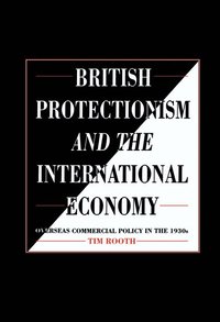 bokomslag British Protectionism and the International Economy