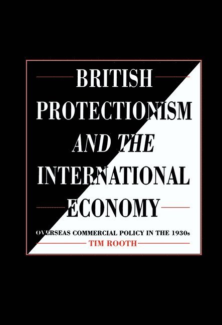 British Protectionism and the International Economy 1