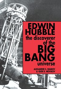 bokomslag Edwin Hubble, The Discoverer of the Big Bang Universe