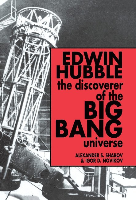 Edwin Hubble, The Discoverer of the Big Bang Universe 1