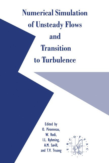 Numerical Simulation of Unsteady Flows and Transition to Turbulence 1