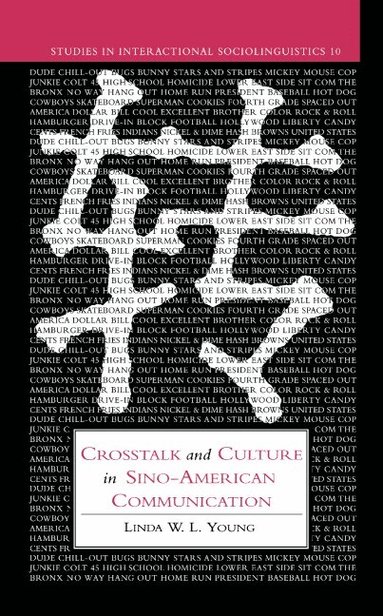 Linda W. L. Young, Paul Drew - Crosstalk and Culture in Sino-American Communication, Inbunden