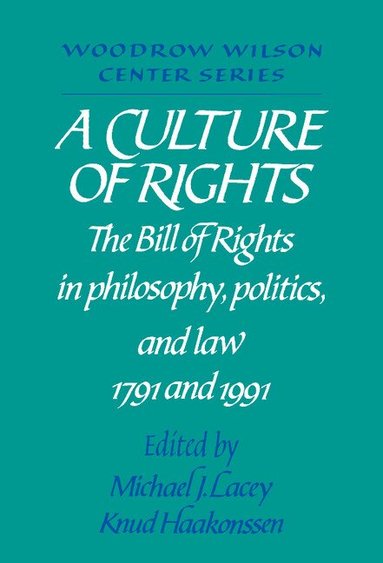 Michael James Lacey, Knud Haakonssen - A Culture of Rights, Inbunden