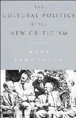 Mark Jancovich - The Cultural Politics of the New Criticism, Inbunden